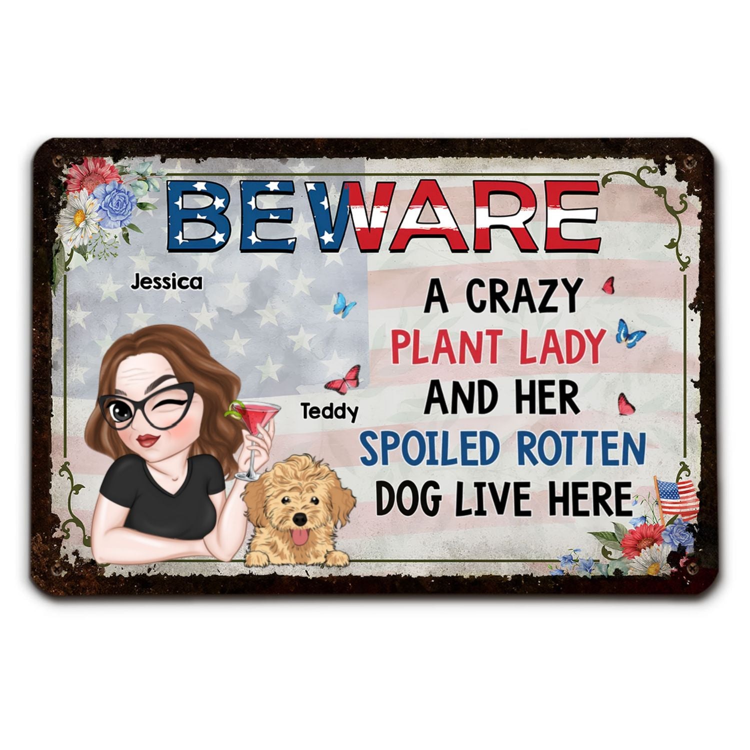 A Crazy Plant Lady & Her Spoiled Rotten Dog 4th Of July - Personalized Custom Rust - Effect Metal Sign for Home and Office