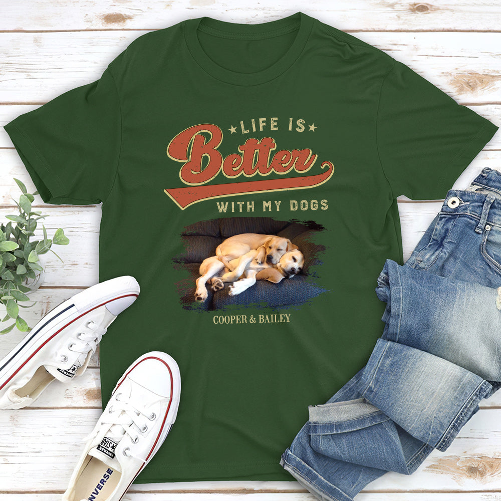 Life And Dogs - Personalized Custom Unisex T-shirt for Pet Lovers