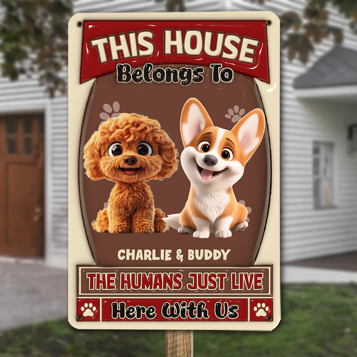 Unique Personalized Custom 3D Inflated Effect Metal Sign for Humans Living with Dogs - Ideal Home Decor