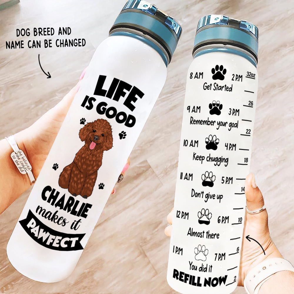 Life Is Good - Premium Personalized Custom Water Tracker Bottle for Pet Lovers