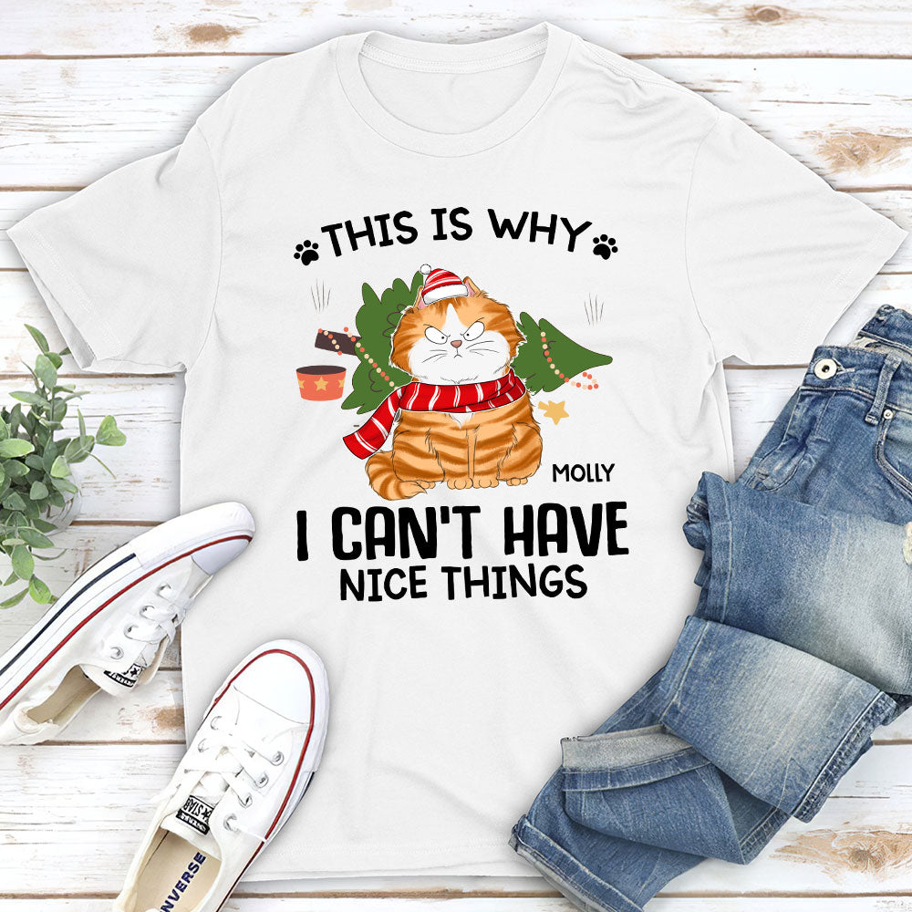 Cats Can Not Have Nice Things - Personalized Custom Unisex 5.3 oz T-shirt for Pet Lovers