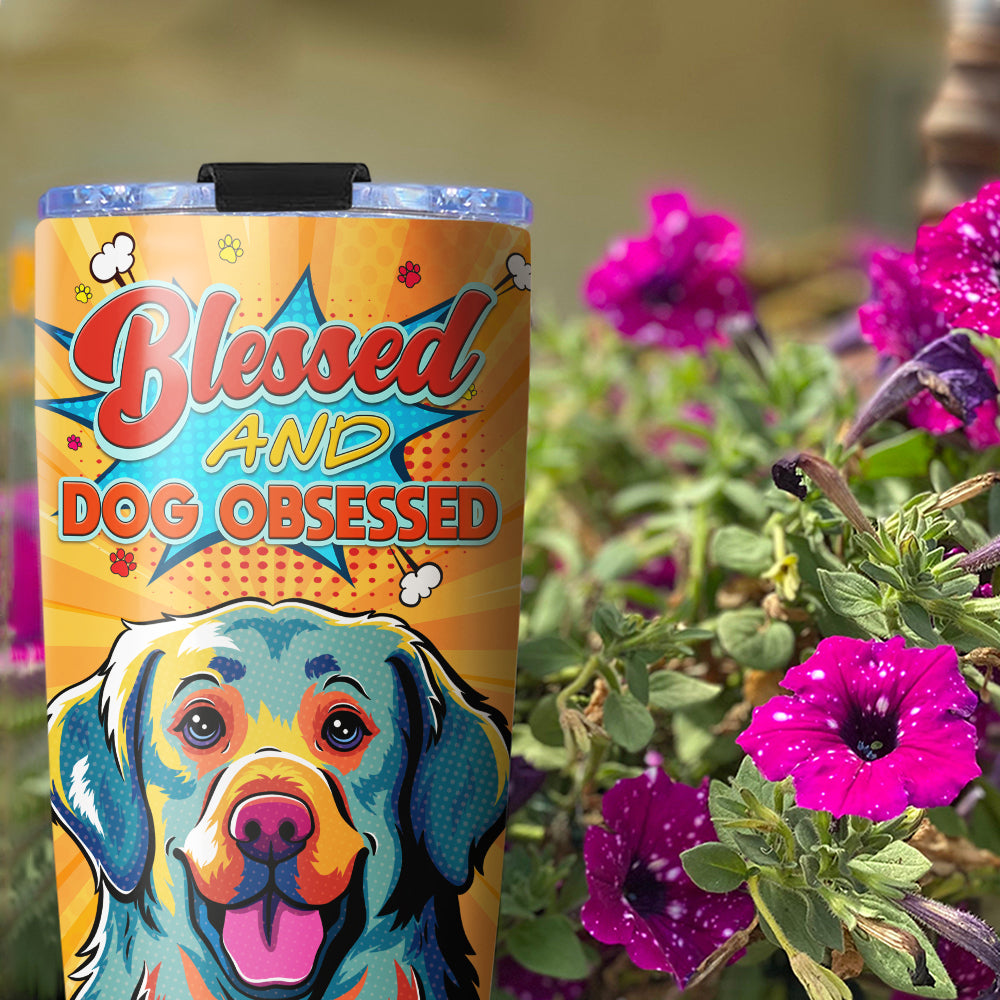 Dog Obsessed - 20oz Double - Walled Vacuum Insulated Stainless Steel Tumbler with Thousands of Cool Designs