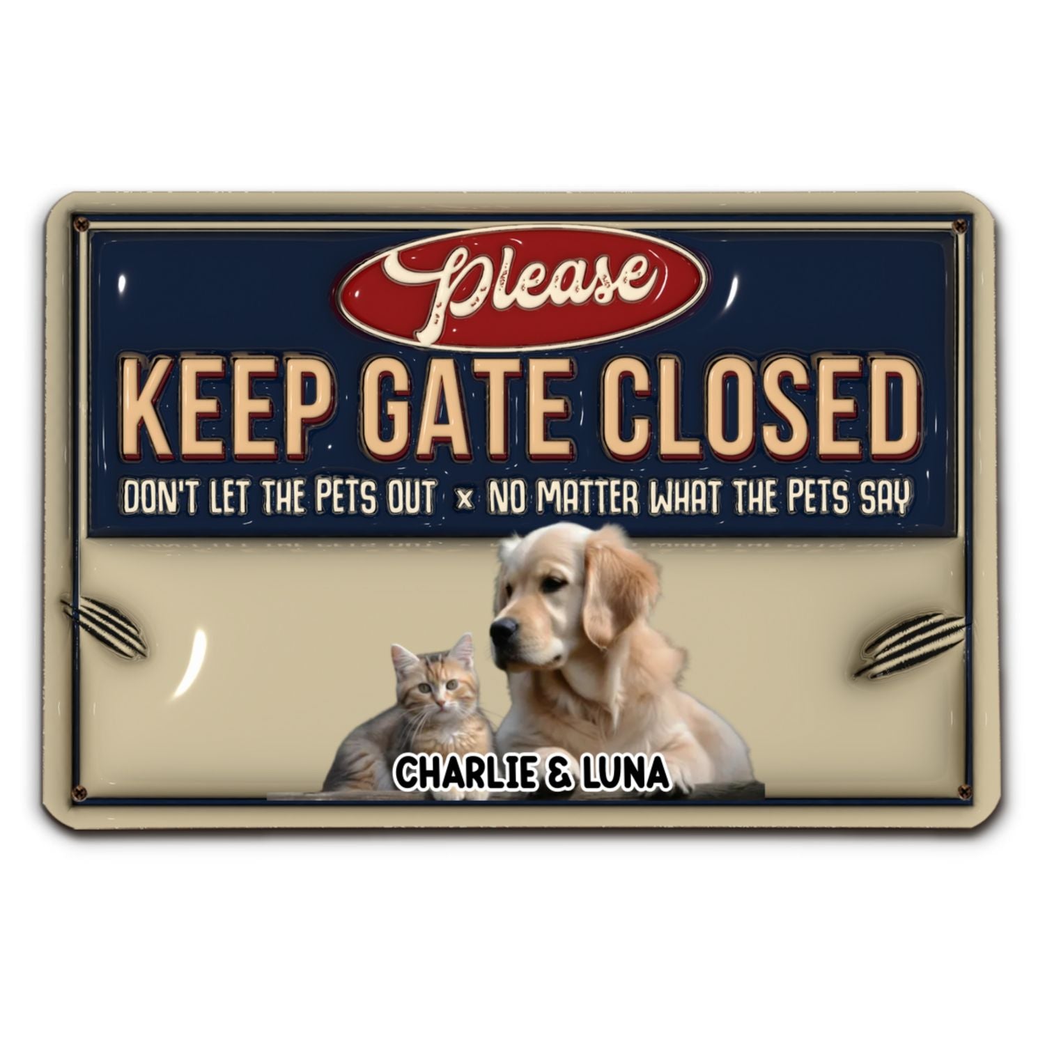 Do Not Let The Pets Out Personalized Custom 3D Inflated Effect Rust - Style Metal Sign for Home and Office Decor