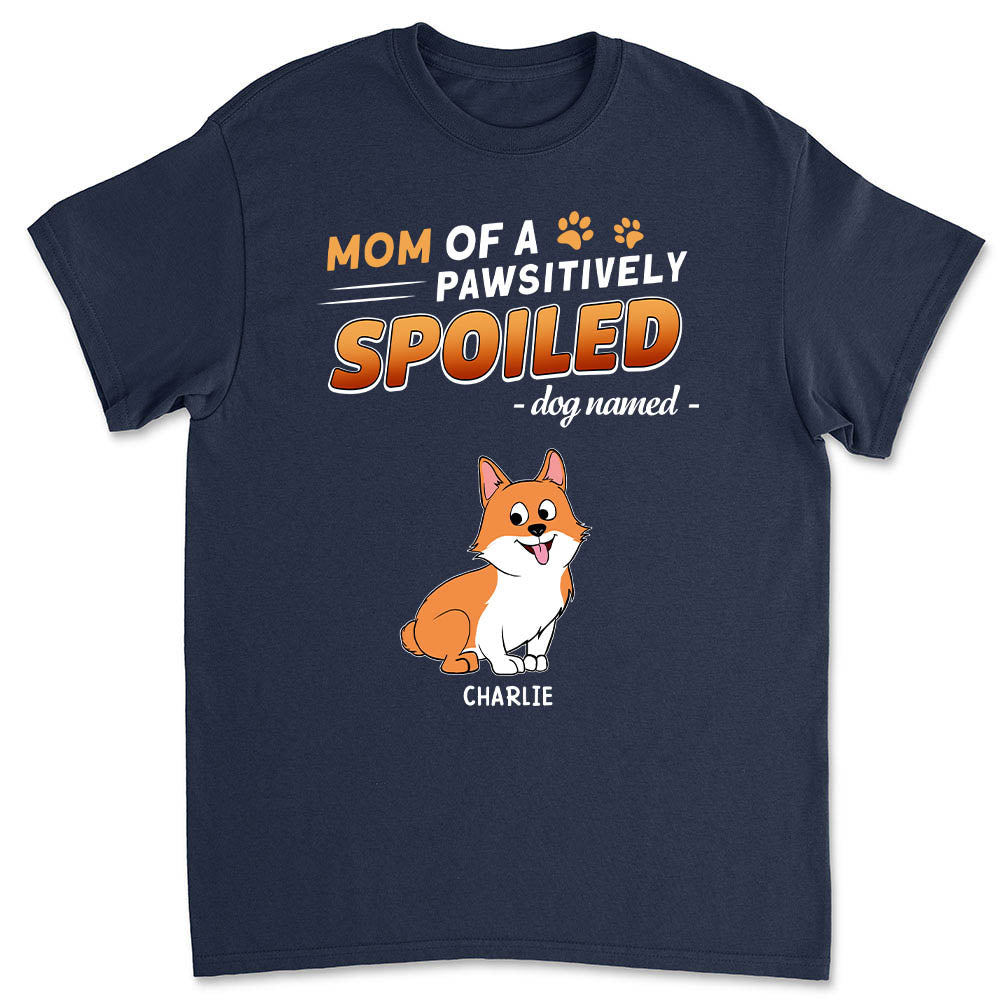 Pawsitively Spoiled Dogs - Personalized Custom Unisex 5.3 oz T-shirt for Pet Lovers