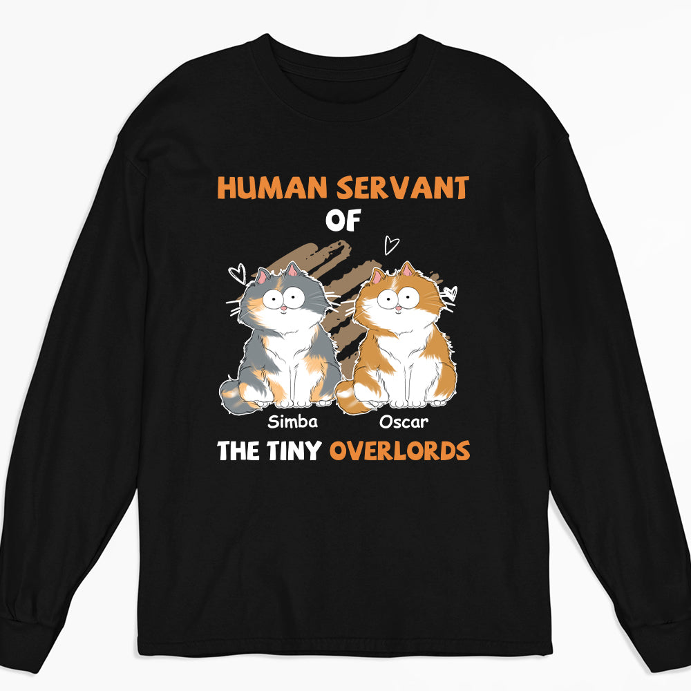 Unique Personalized Custom Long Sleeve T-shirt - Human Servant Of Overlords for Pet Lovers