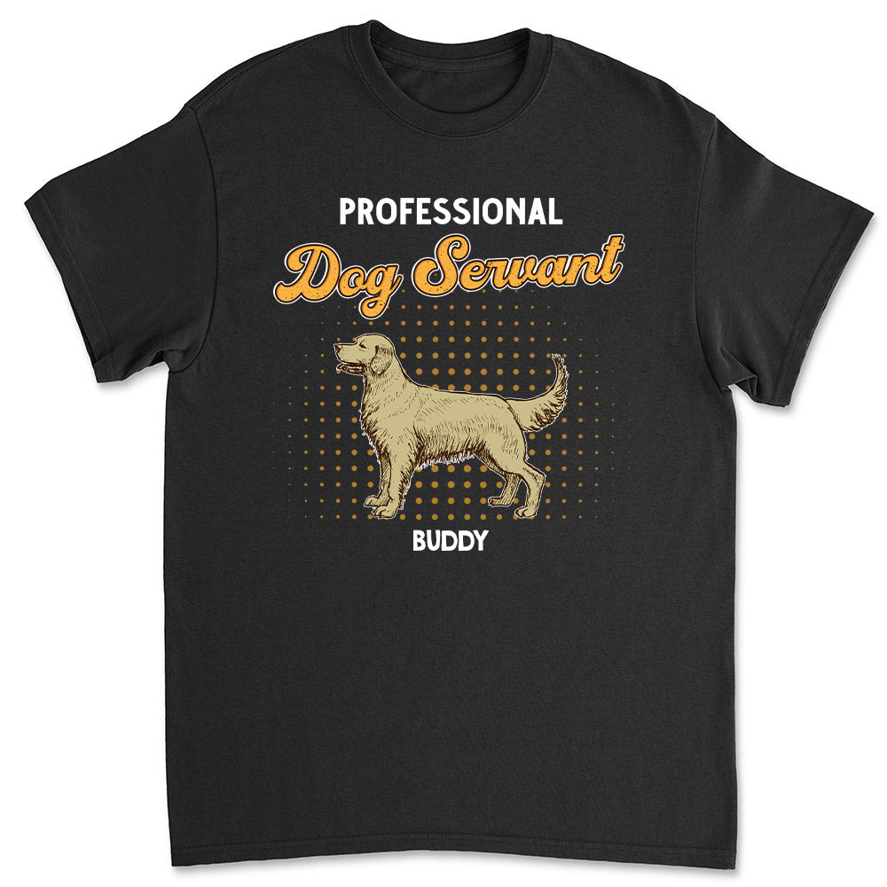 Exclusive Personalized Custom Unisex Professional Dog Servant T-shirt - Ideal Gift for Pet Lovers