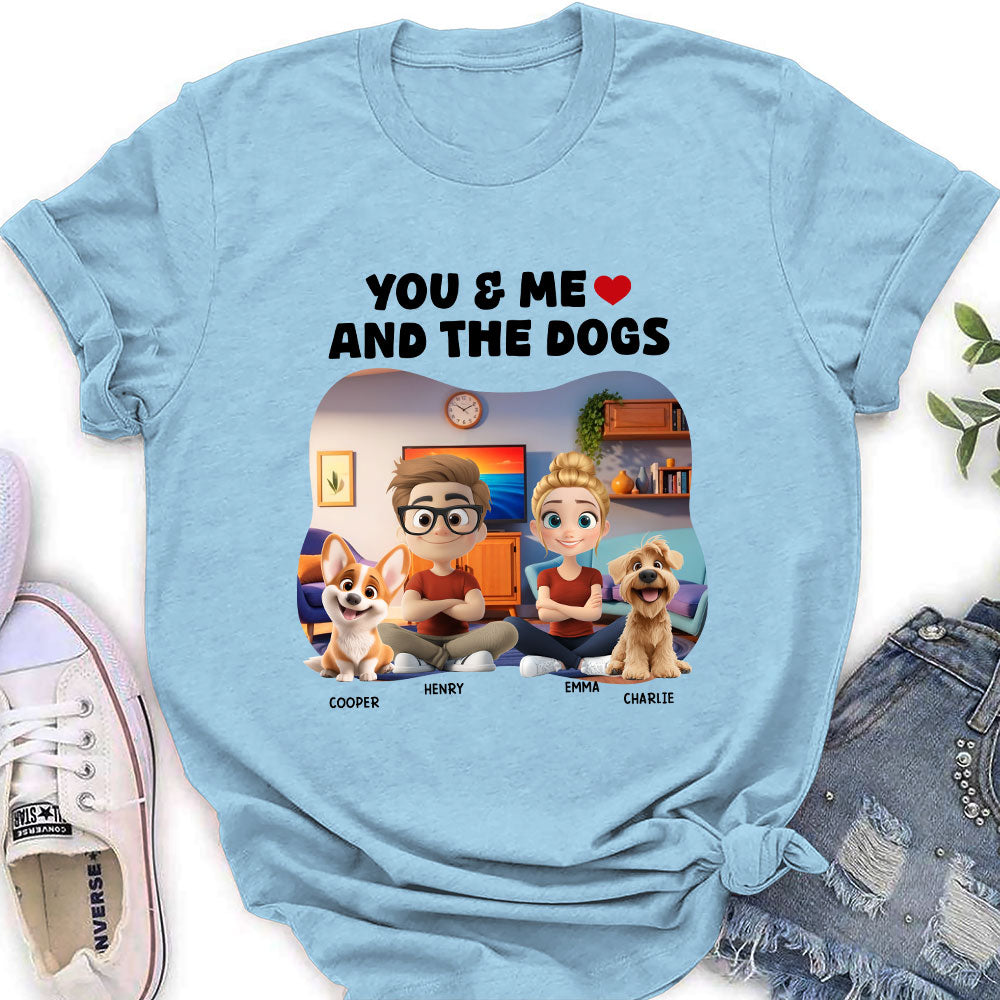 You Me And Dogs - Personalized Custom Women's Cotton Blend T-Shirt for Pet Lovers