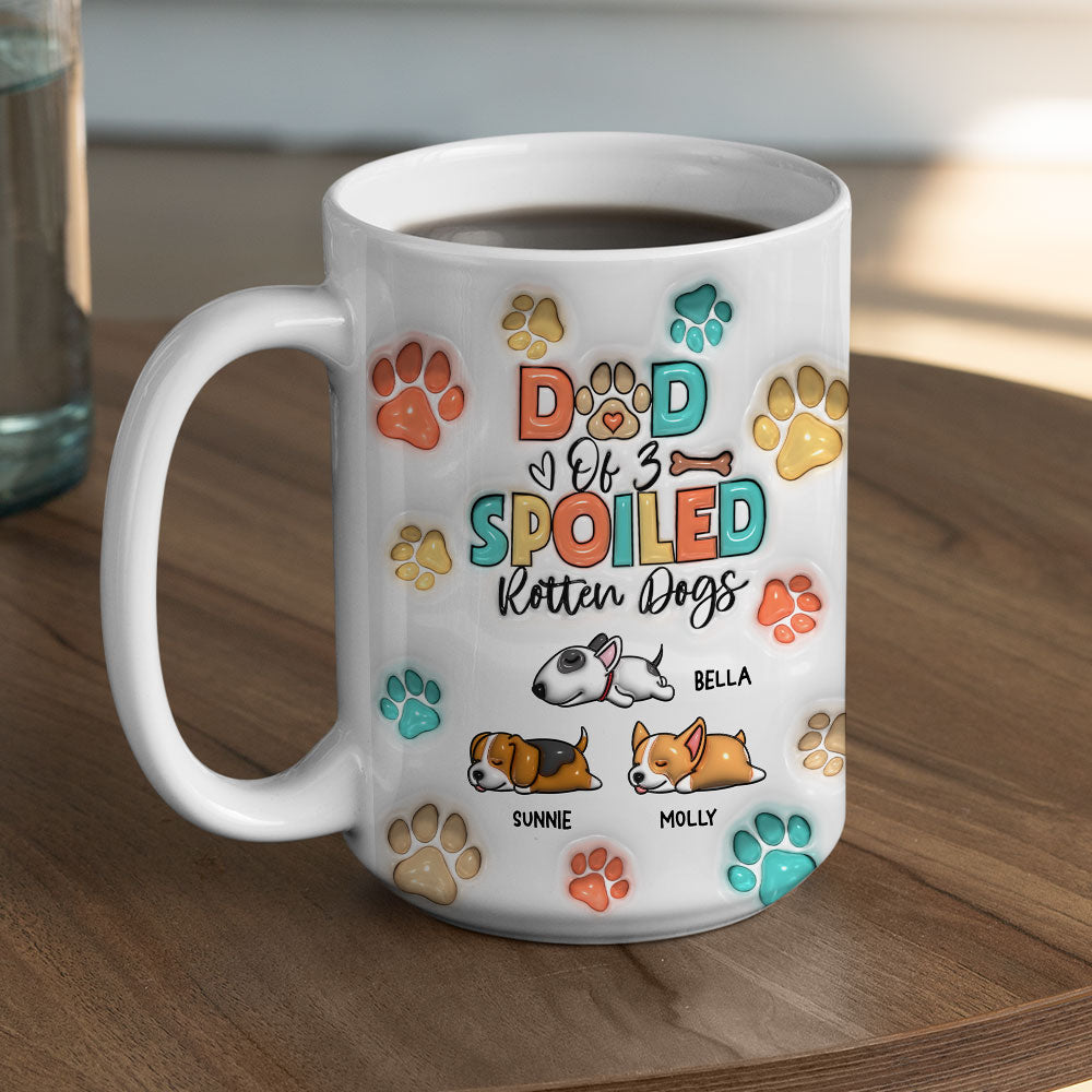 Spoiled Rotten Dogs - Stunning Personalized Custom 3D Inflated Effect Ceramic Mug in 11oz and 15oz Sizes
