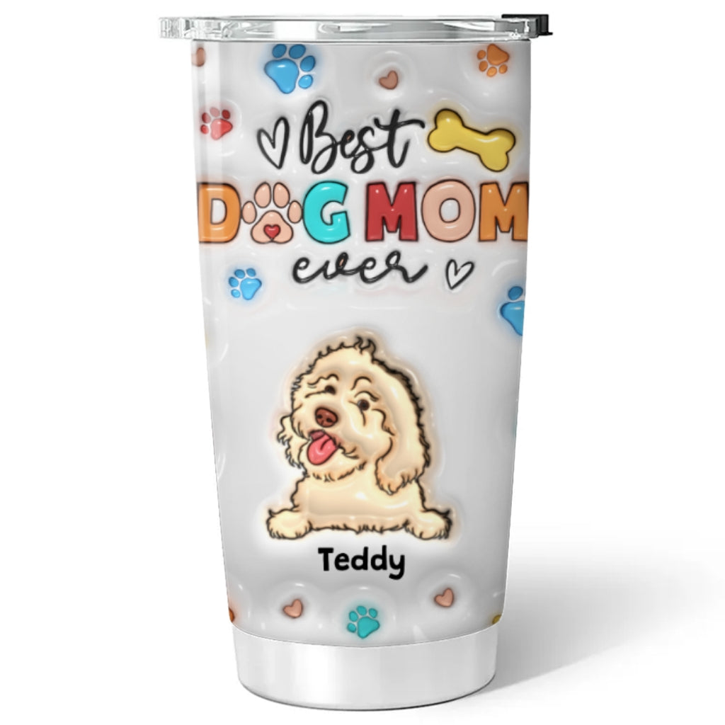Mom Of The Dogs - Personalized Custom 3D Inflated Effect 20oz Stainless Steel Tumbler with Thousands of Cool Designs
