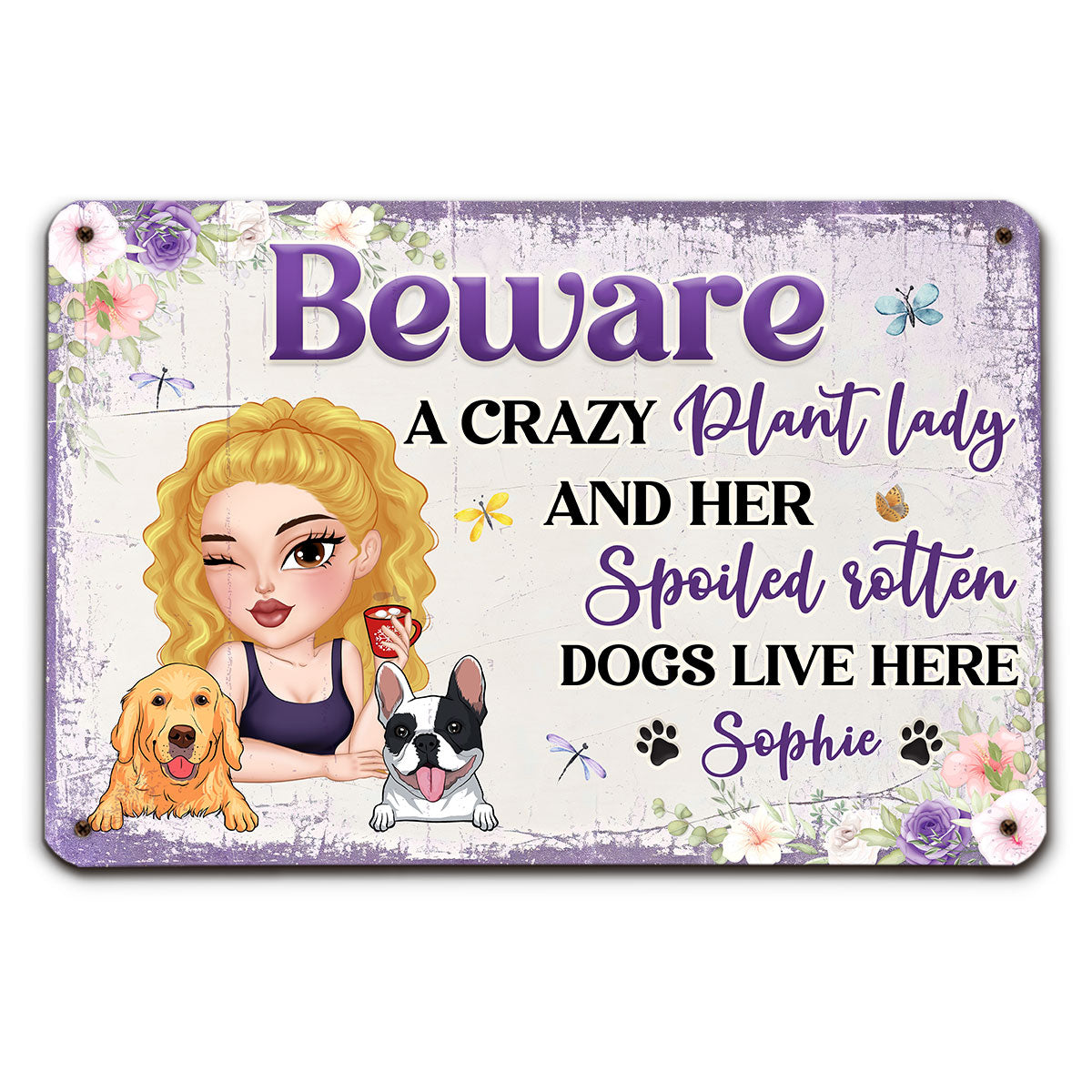 Unique Personalized Custom Metal Sign - Beware A Plant Lady And Her Dogs
