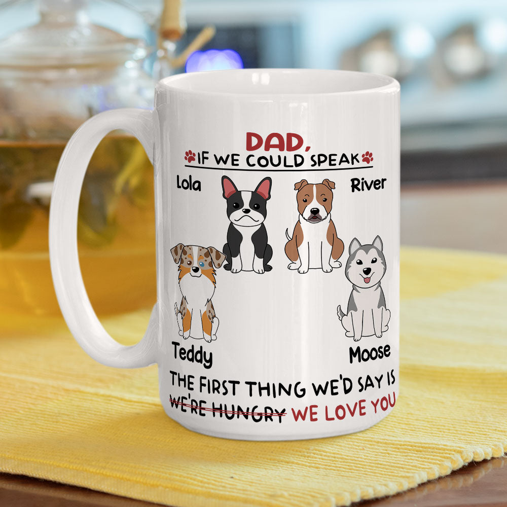 I Would Say I Love You - Personalized Custom Coffee Mug for Pet Lovers
