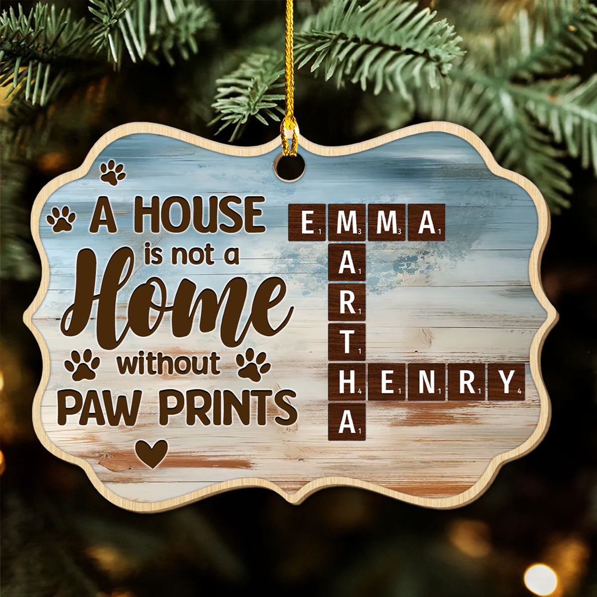 A House Is Not A Home Without Paw Prints - Personalized Custom Wood Christmas Ornament for Pet Lovers