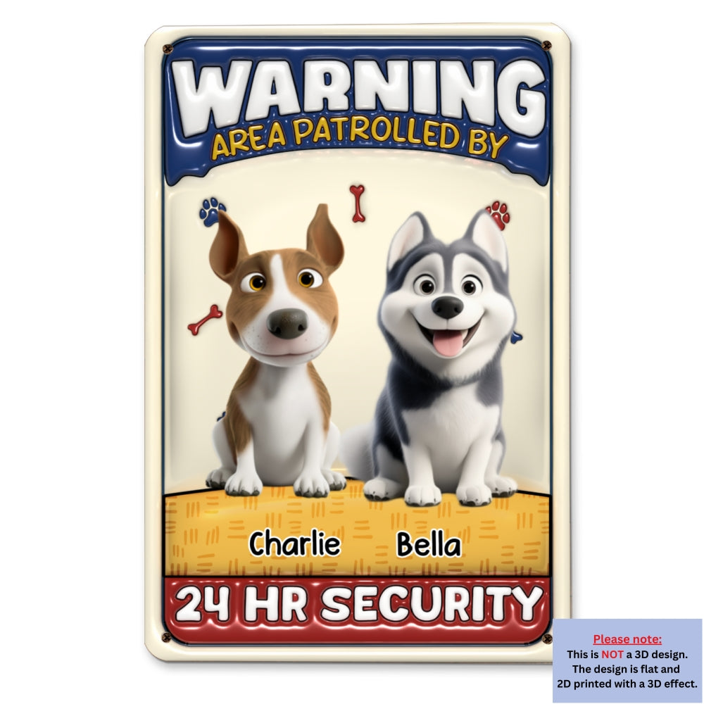 Personalized Custom 3D Inflated Effect Metal Sign for the Area Patrolled By Pets