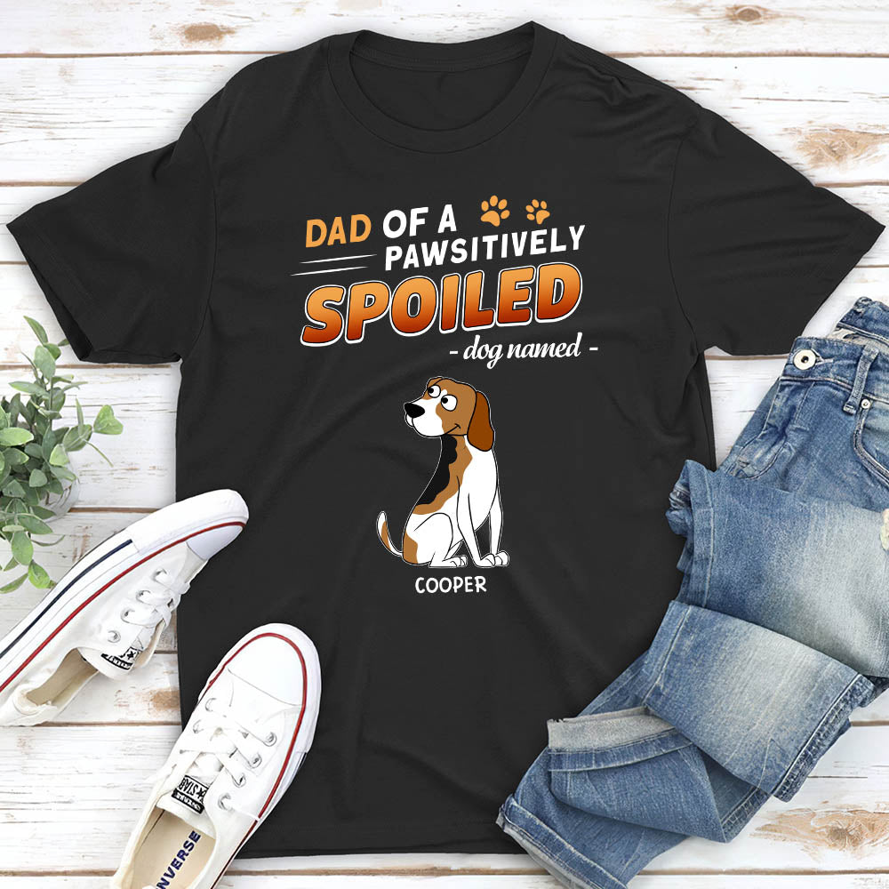 Pawsitively Spoiled Dogs - Personalized Custom Unisex 5.3 oz T-shirt for Pet Lovers