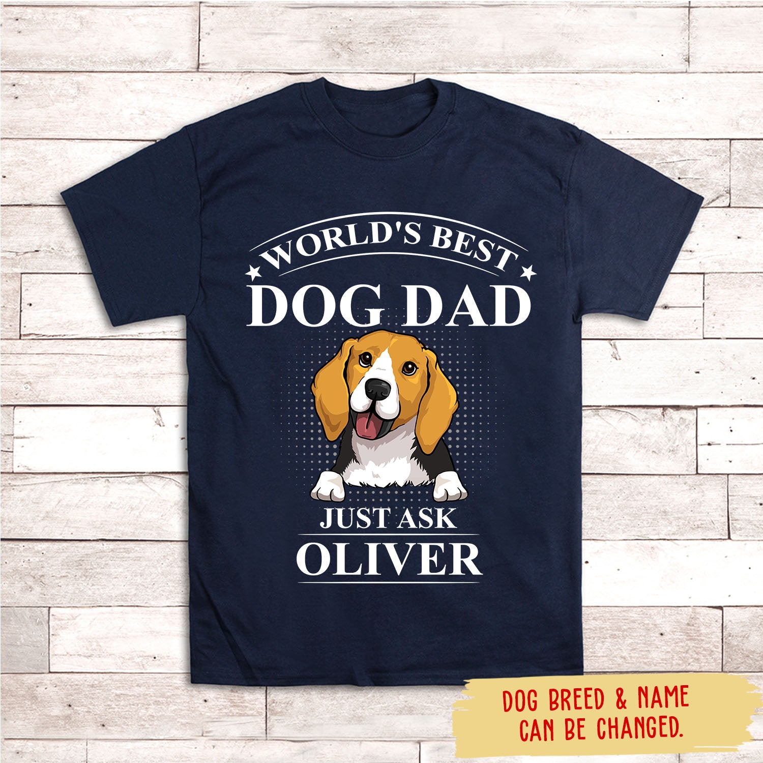 Best Dog Dad Just Ask - Customizable Personalized Unisex 5.3 oz T-shirt