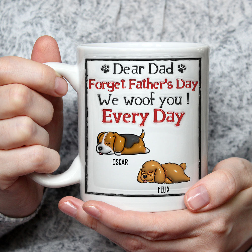 We Woof You Every Day - Personalized Custom 3D Inflated Effect Ceramic Mug in 11oz and 15oz Sizes