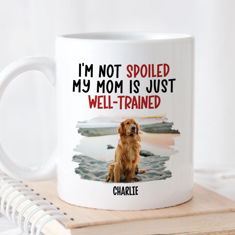 Well Trained Mom Personalized Custom Photo Coffee Mug - Ideal Gift for Pet Lovers