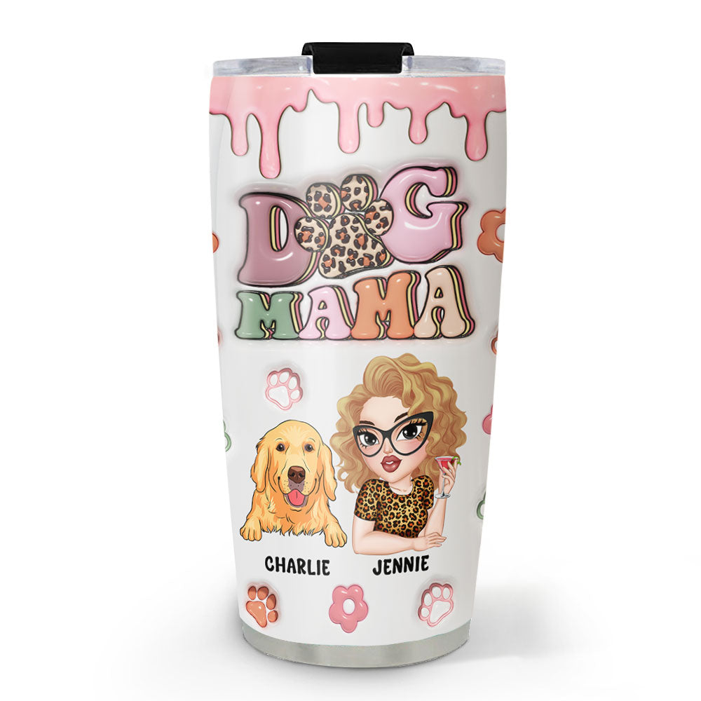 Dog Mama Slay - Personalized Custom 3D Inflated Effect 20oz Stainless Steel Tumbler for All Occasions