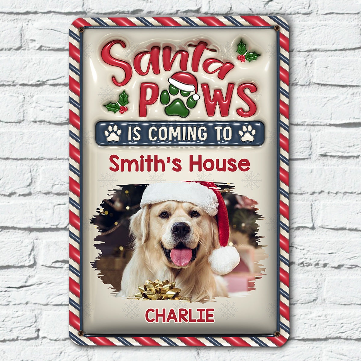 Personalized Custom 3D Inflated Effect Metal Sign - Santa Paws Is Coming To Our House Photo