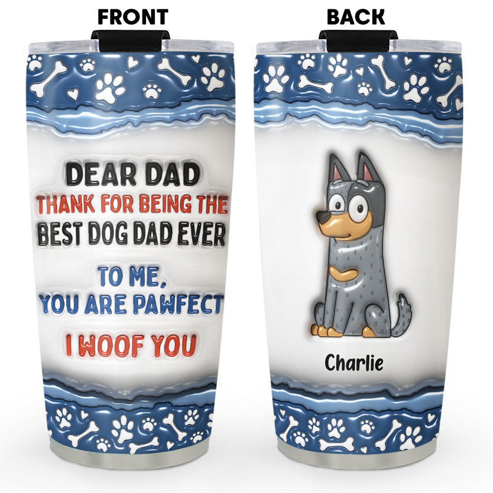 Dear Mom, Thank You for Being the Best Dog Mom - Personalized Custom 3D Inflated Effect 20oz Stainless Steel Tumbler