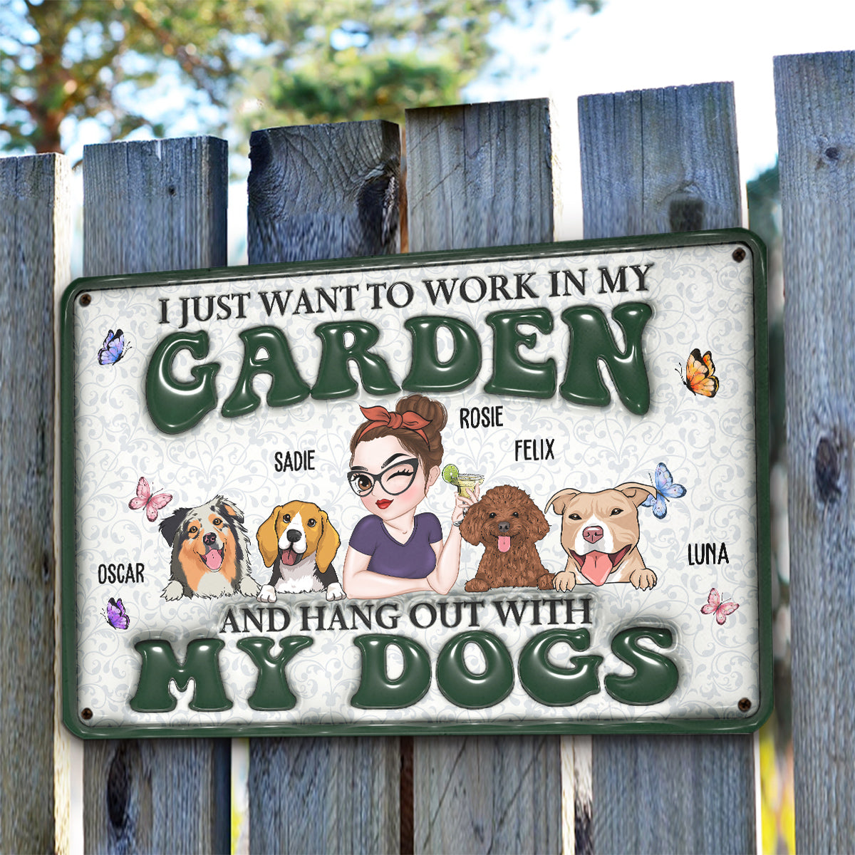 Personalized Custom 3D Inflated Effect Metal Sign: I Want To Work In My Garden Gardening With Dog - Ideal for Dog Lovers