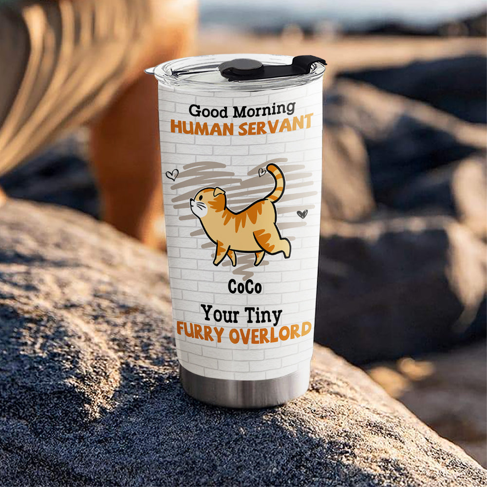 My Human Servant - Personalized 20oz Custom Tumbler with Thousands of Cool Designs