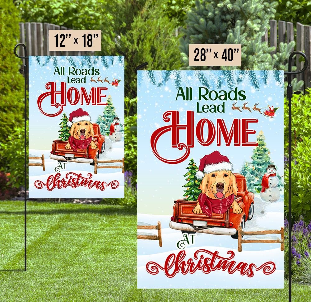 All Roads Lead Home - Personalized Custom Christmas Garden Flag Ideal for Dog Lovers