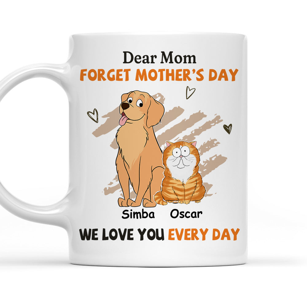 We Love You Every Day Mom - Personalized Custom Coffee Mug for Pet Lovers