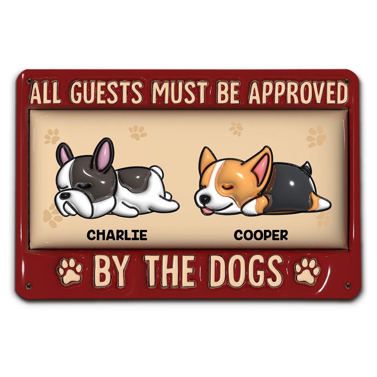 All Guests Must Be - Personalized Custom 3D Inflated Effect Metal Sign for Home and Office Decor
