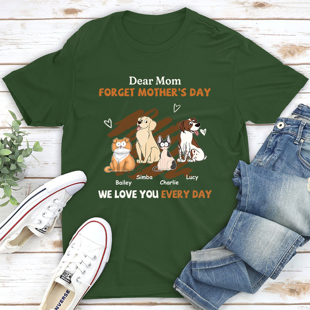 We Love You Every Day Mom - Personalized Custom Unisex 5.3 oz T-shirt for Pet Lovers