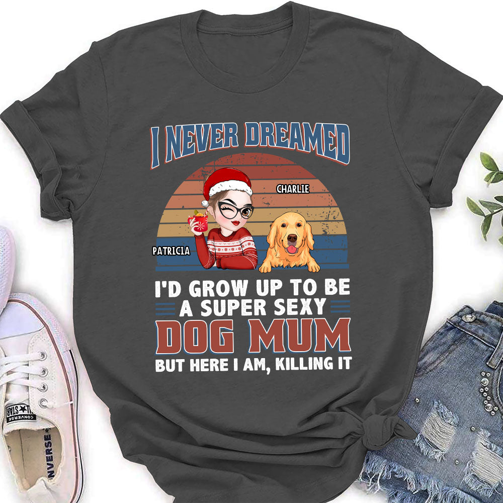 Super Sexy Personalized Custom Women's Dog Dad Mom T-shirt - A Perfect Gift for Pet Lovers