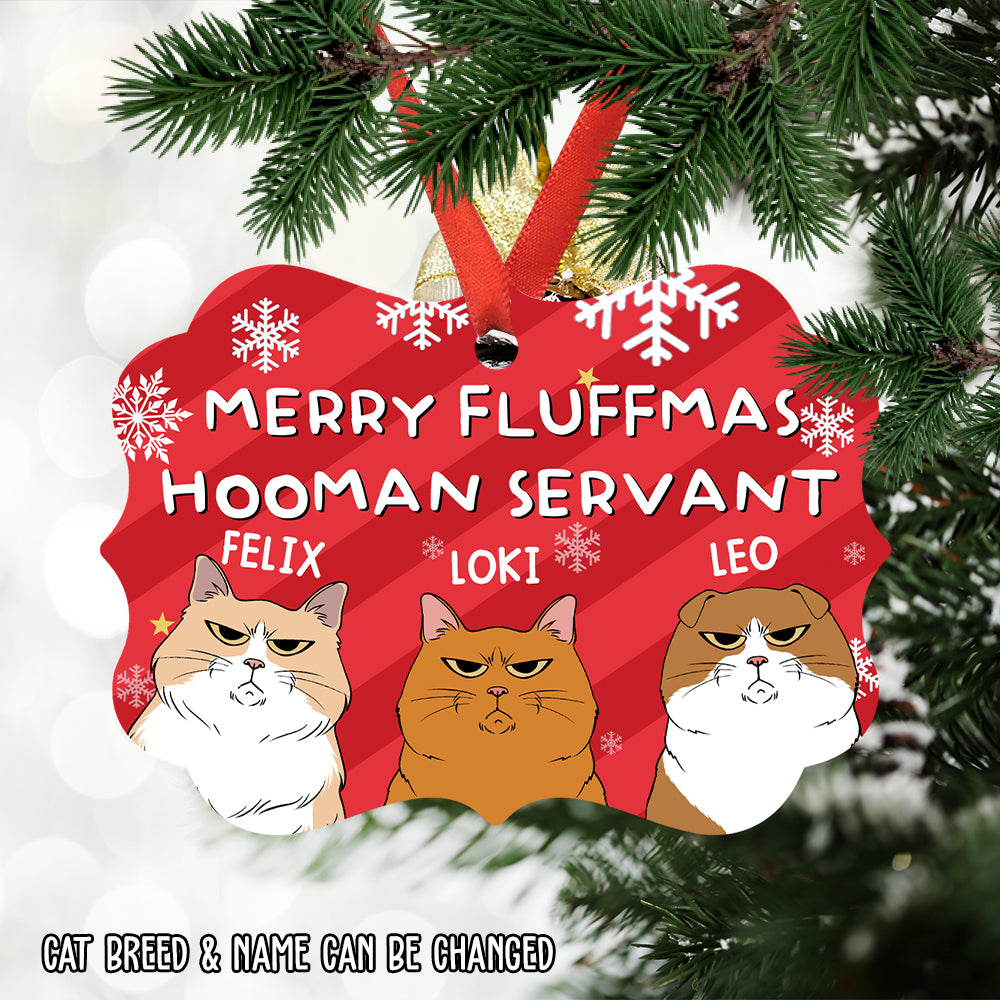 Merry Fluffmas Hooman Servant - Exquisite Personalized Custom Aluminum Holiday Ornament