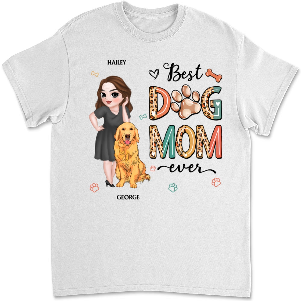 Best Dog Mom Ever And Ever Version 2 - Personalized Custom Unisex Heavy Cotton T-Shirt with Copyrighted Artwork