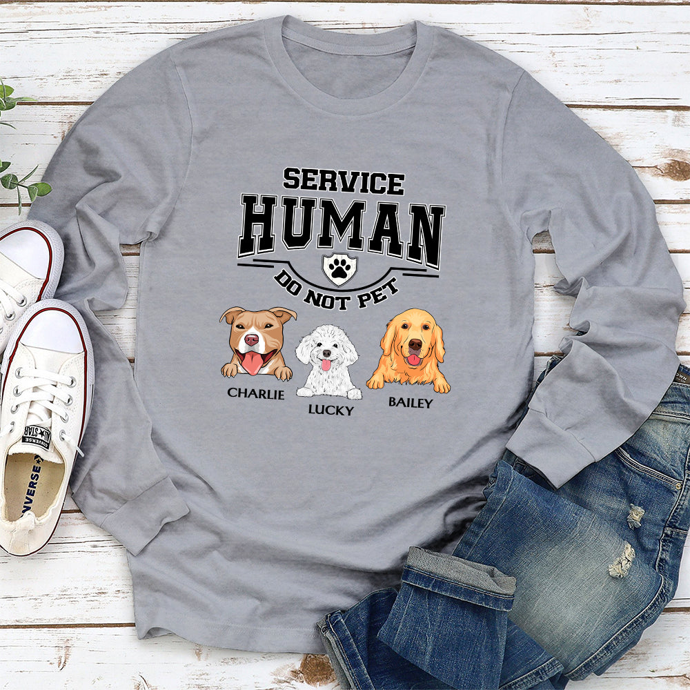 Unique Personalized Custom Long Sleeve T-Shirt - Service Human Do Not Pet