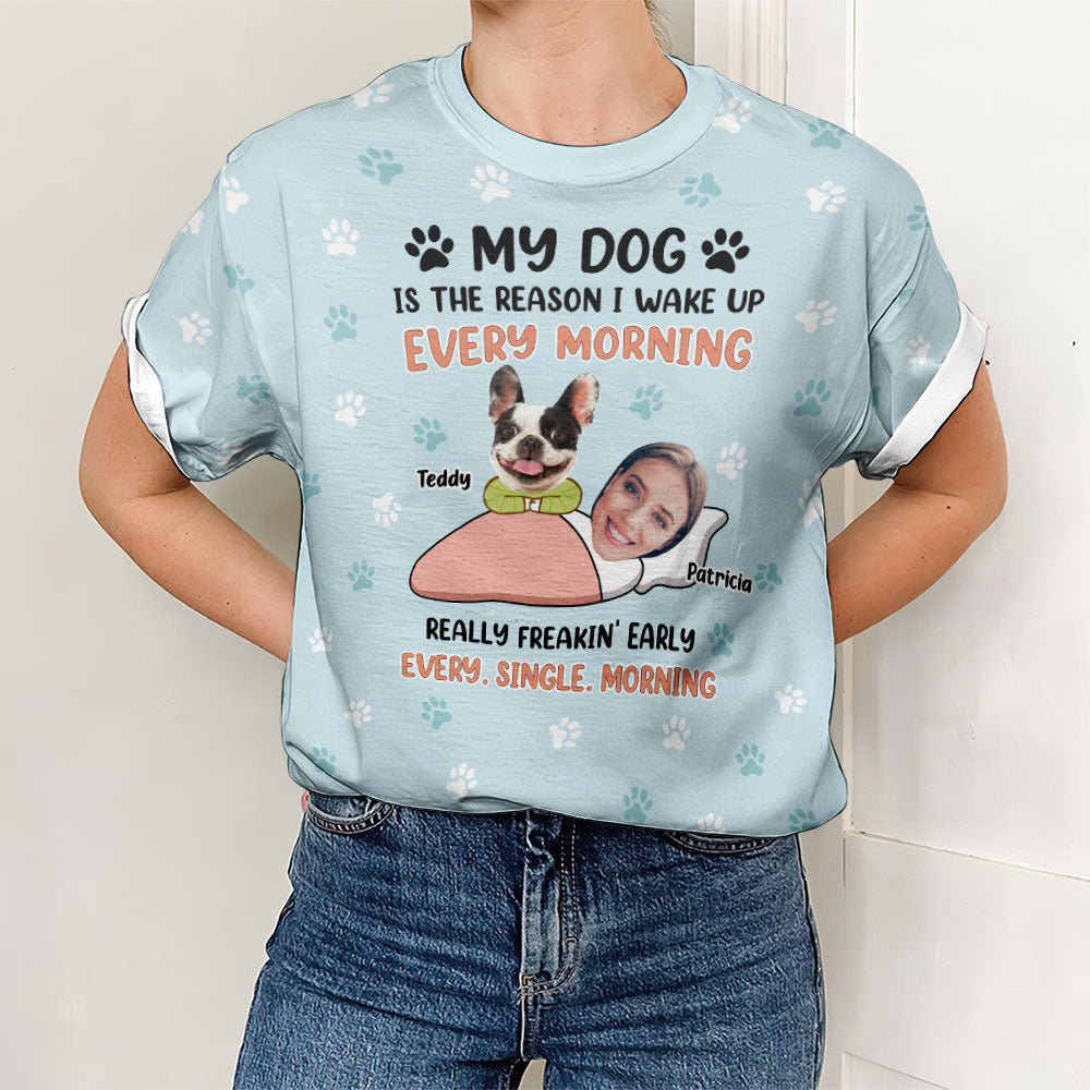 My Dog The Reason - Personalized Custom High - Definition All - over - print Comfortable T - shirt