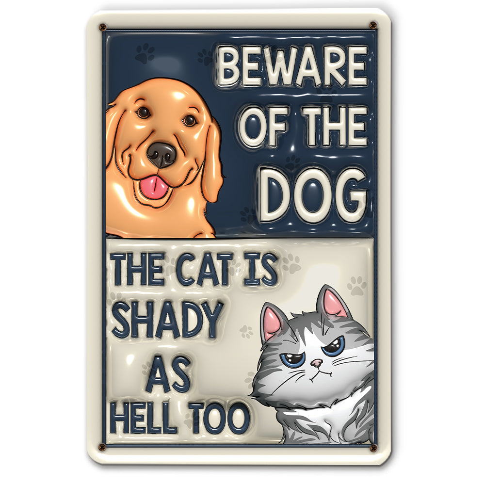 Unique Personalized Custom 3D Inflated Effect Metal Sign - Beware Of Dog Cat
