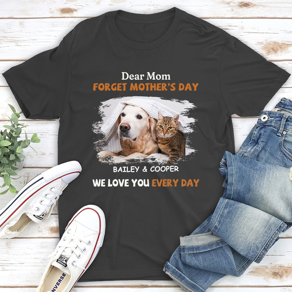 We Love You Every Day Mom - Personalized Custom Unisex 5.3 oz T-shirt for Pet Lovers