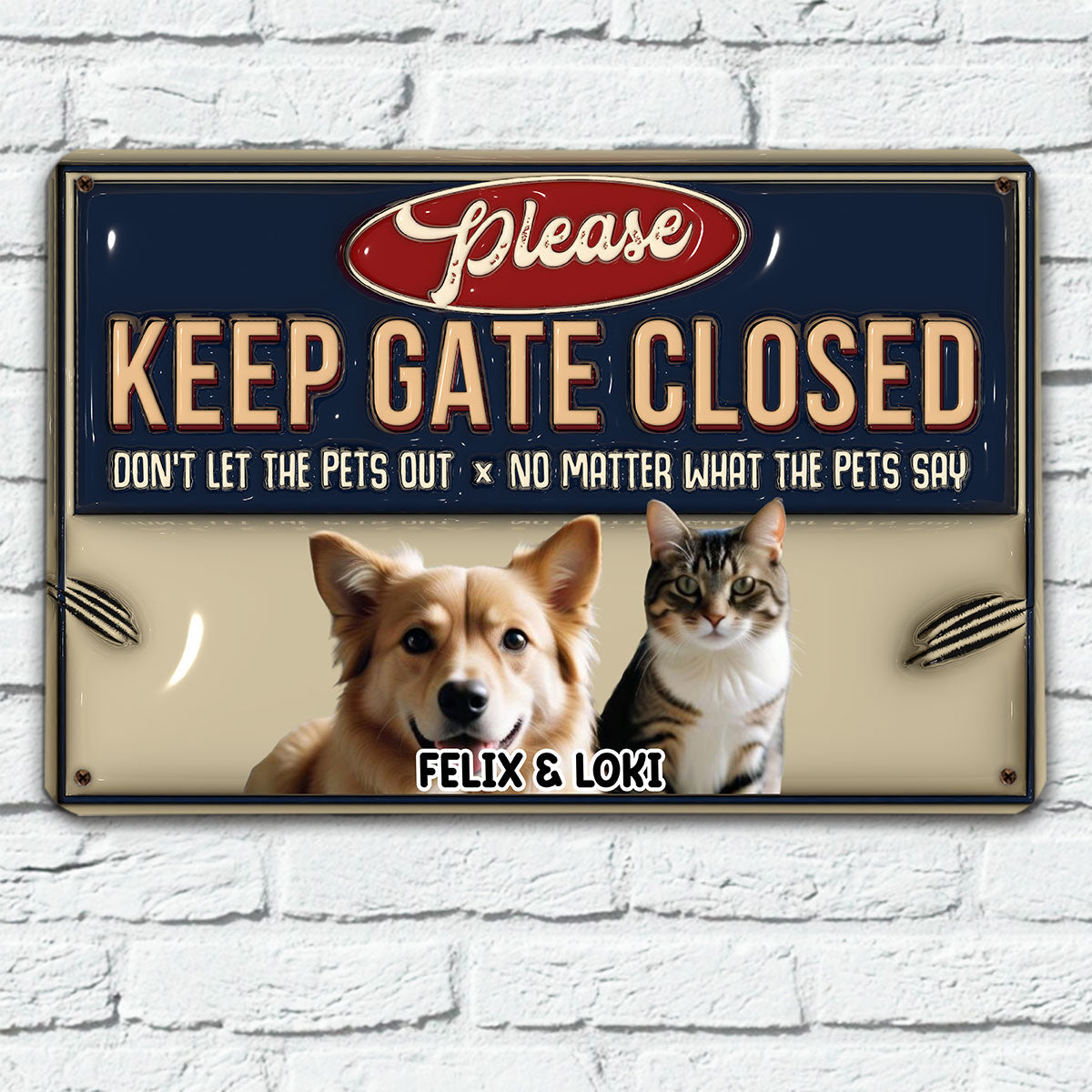Do Not Let The Pets Out Personalized Custom 3D Inflated Effect Rust - Style Metal Sign for Home and Office Decor