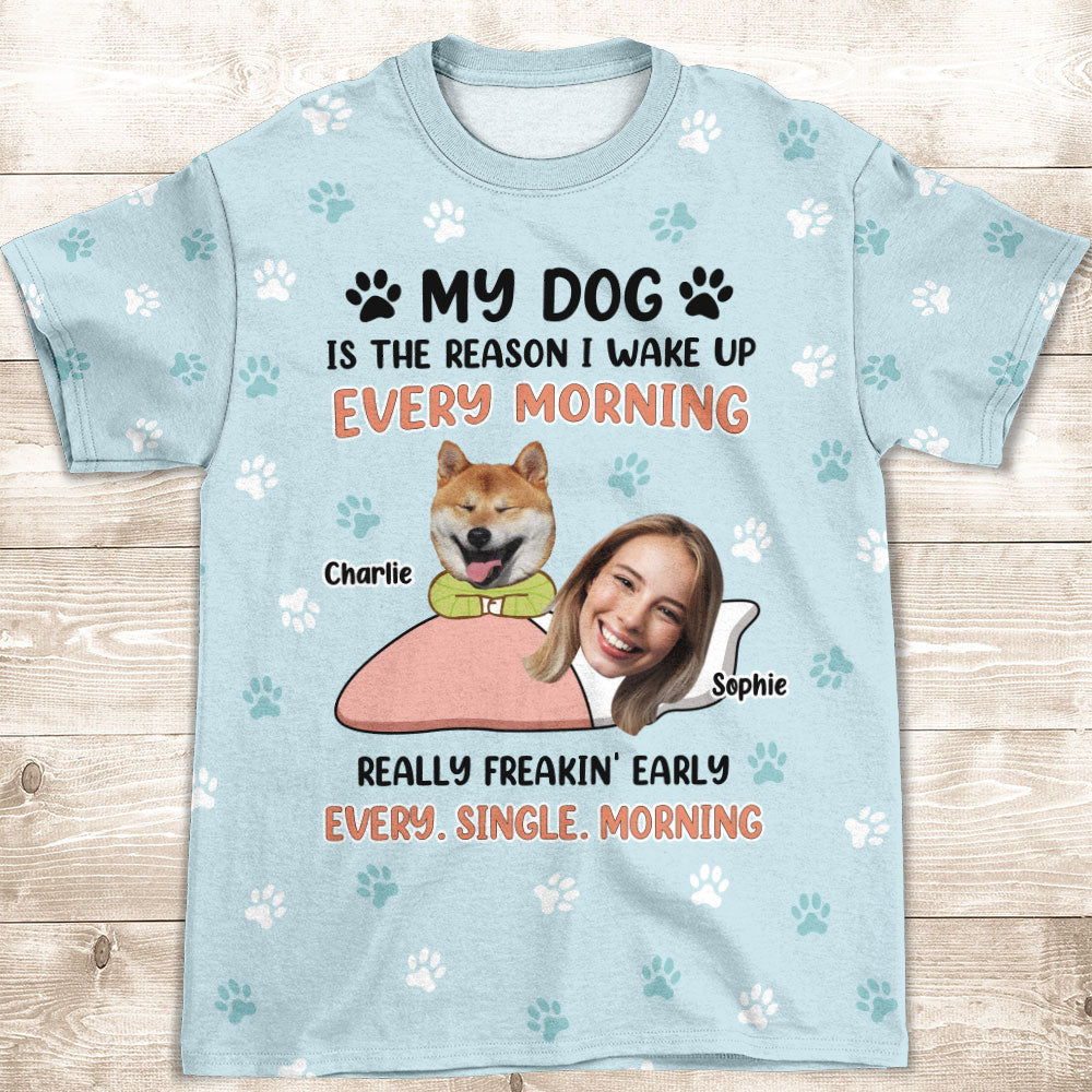 My Dog The Reason - Personalized Custom High - Definition All - over - print Comfortable T - shirt