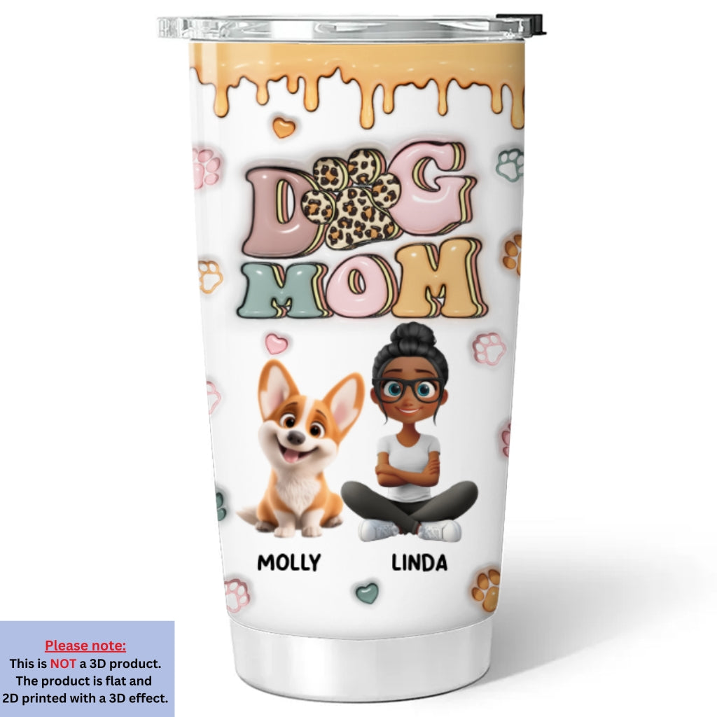 Slay Dog Mama - Personalized Custom 3D Inflated Effect 20oz Stainless Steel Tumbler with Thousands of Cool Designs