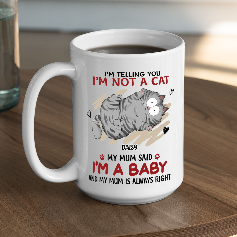 Im A Baby - Customizable Personalized Coffee Mug for Mom