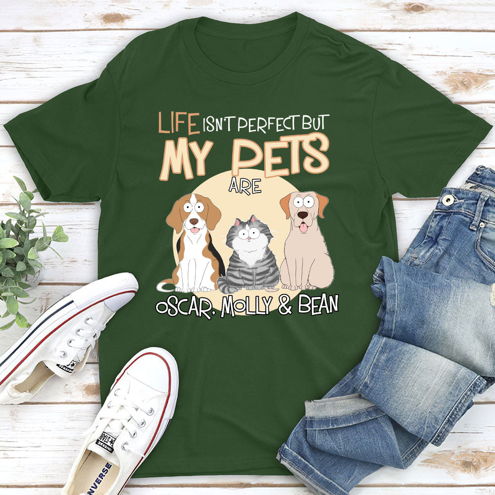 Life Is Not Perfect - Stylish Personalized Custom Unisex T-shirt for Pet Lovers