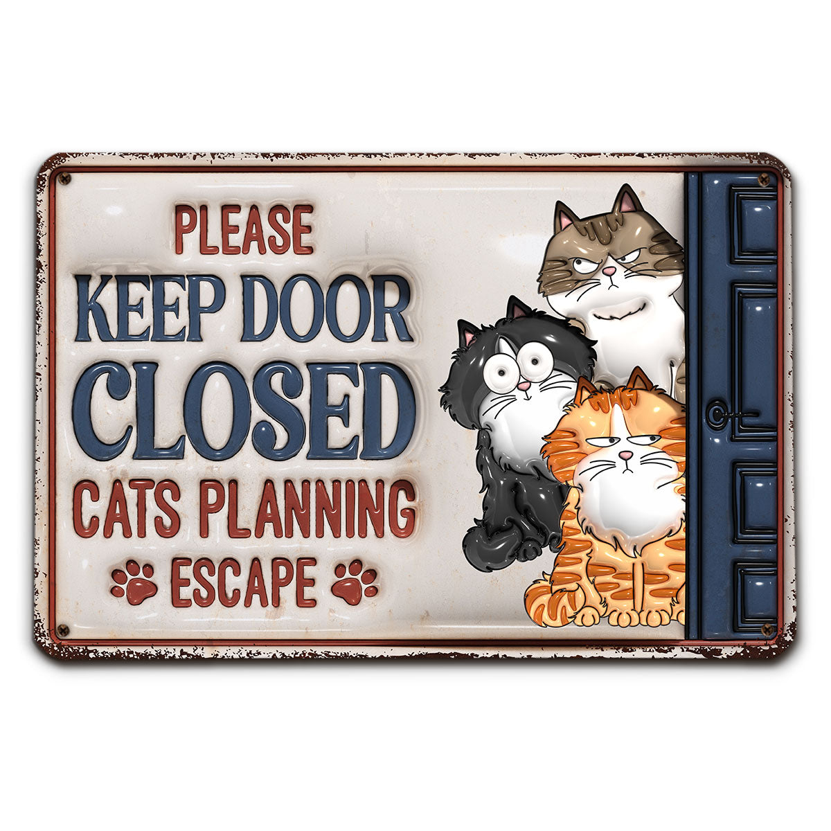 Unique Personalized Custom 3D Inflated Effect Metal Sign - Cats Planning Escape